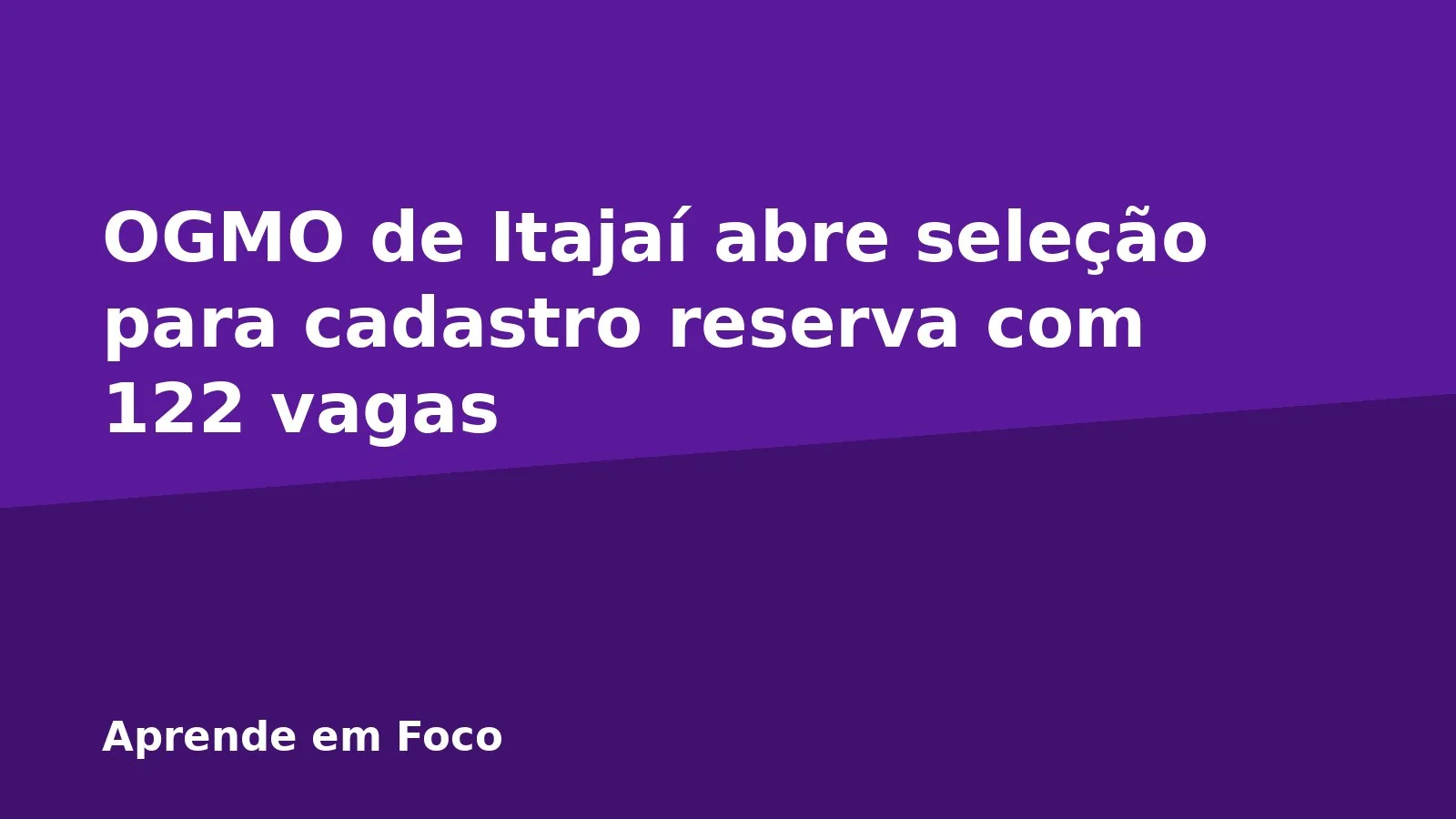 OGMO de Itajaí abre seleção para cadastro reserva com 122 vagas