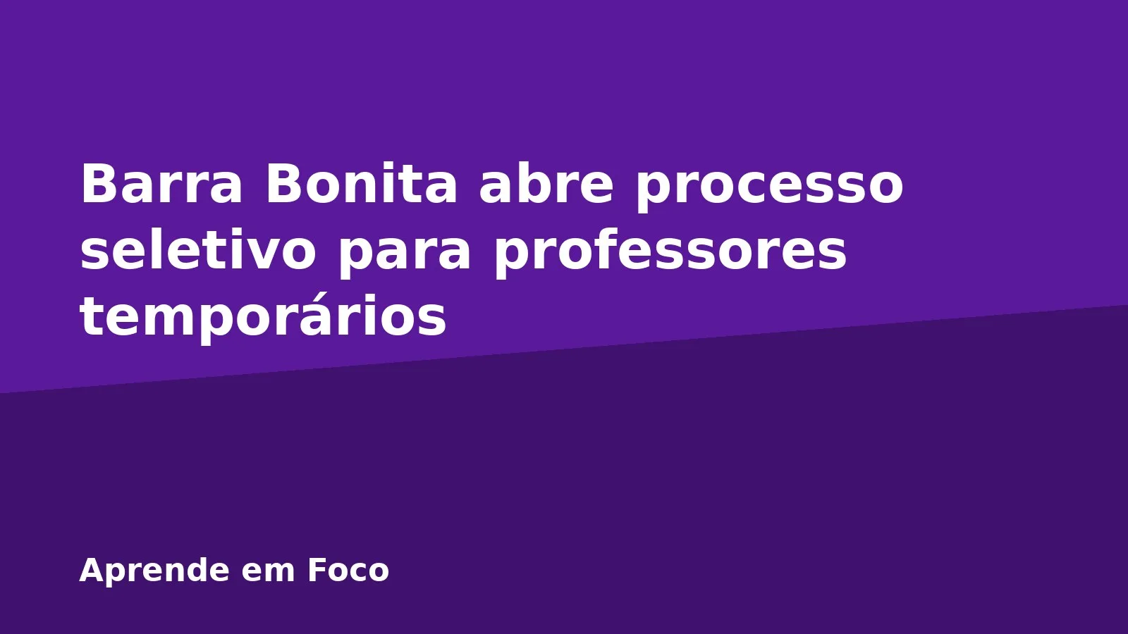 Barra Bonita abre processo seletivo para professores temporários
