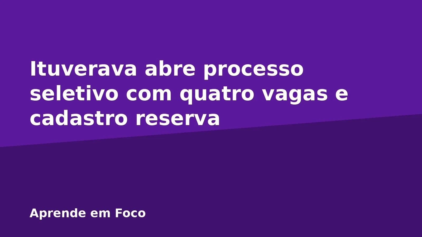 Ituverava abre processo seletivo com quatro vagas e cadastro reserva