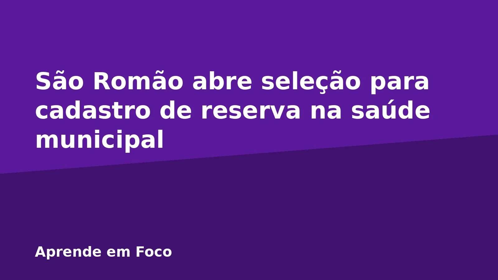 São Romão abre seleção para cadastro de reserva na saúde municipal