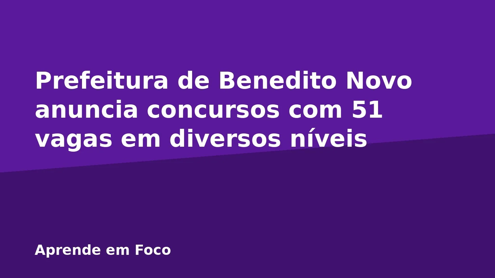 Prefeitura de Benedito Novo anuncia concursos com 51 vagas em diversos níveis