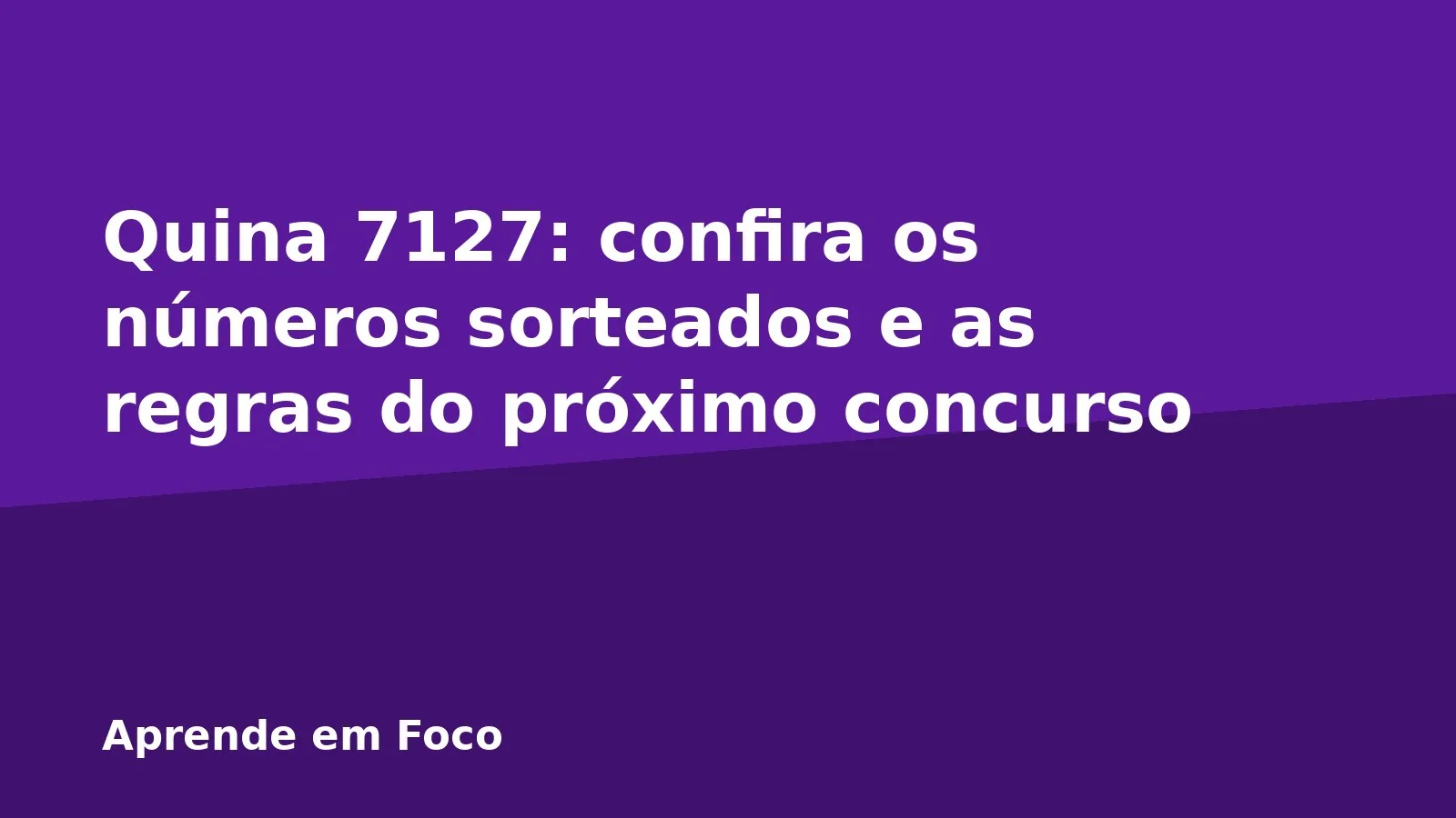 Quina 7127: confira os números sorteados e as regras do próximo concurso