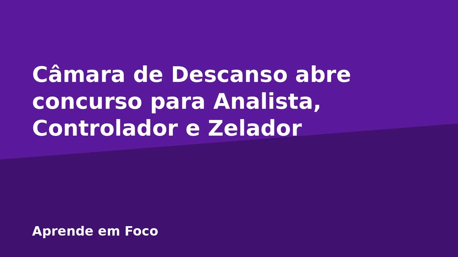 Câmara de Descanso abre concurso para Analista, Controlador e Zelador