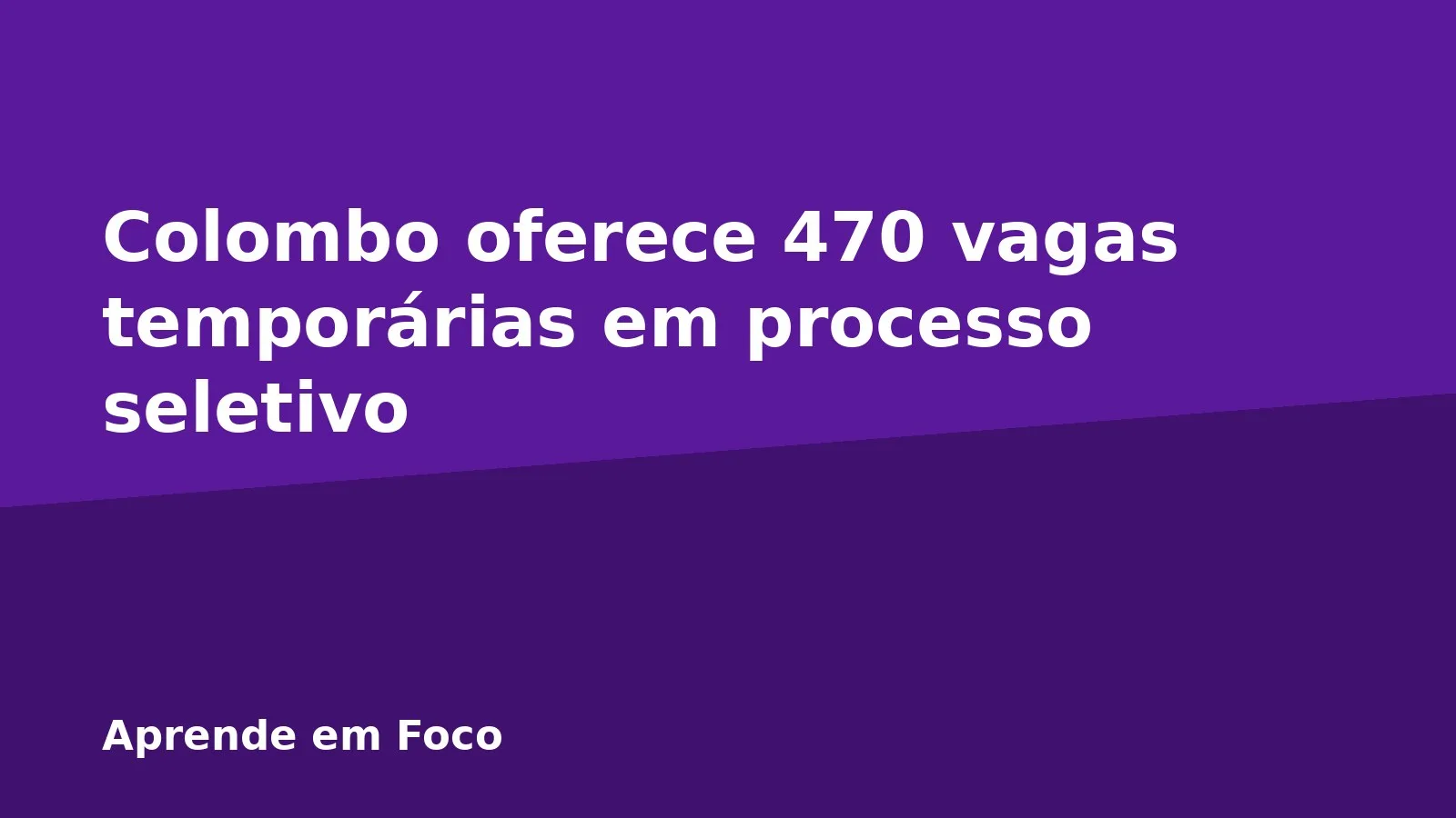 Colombo oferece 470 vagas temporárias em processo seletivo