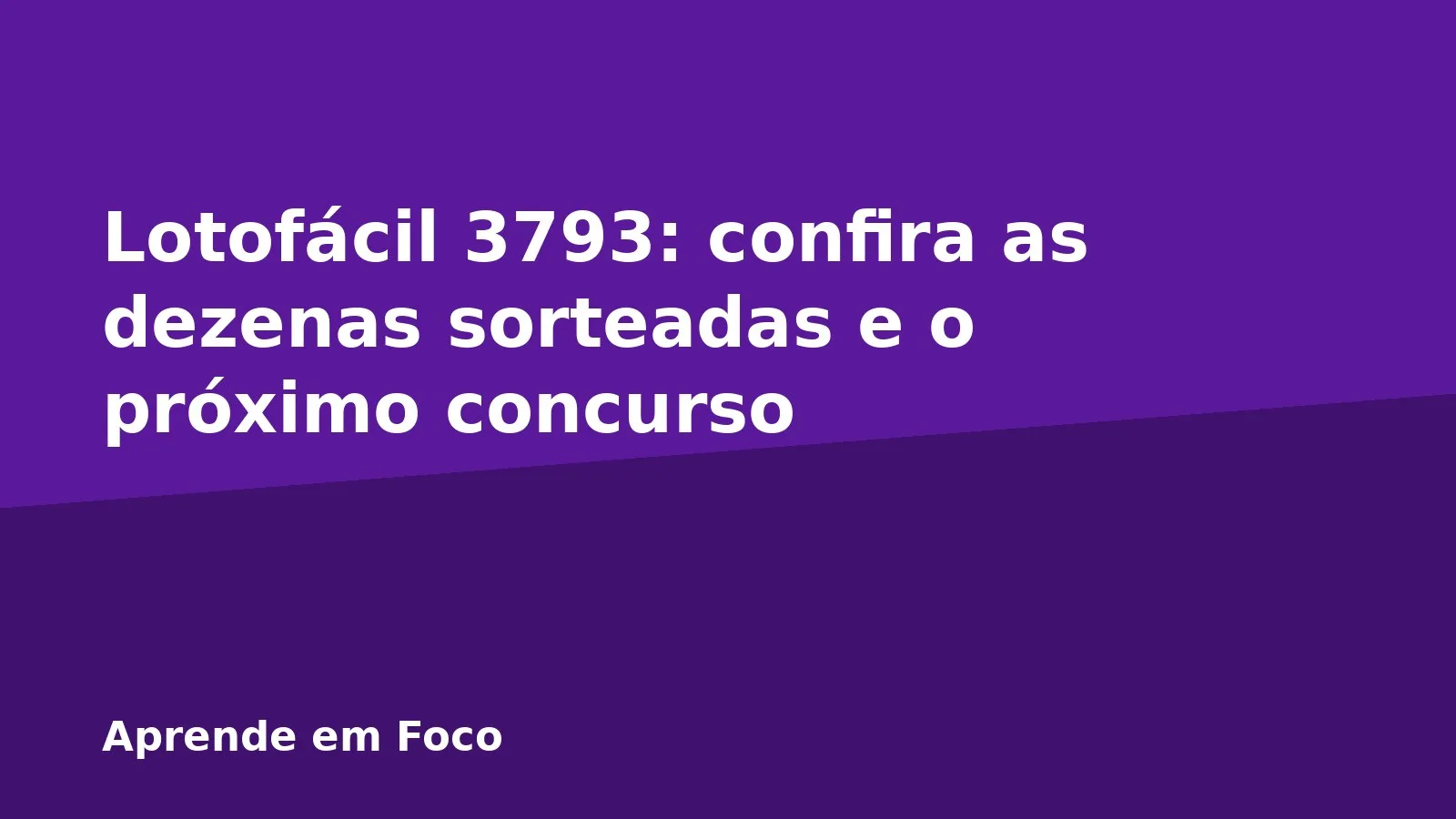 Lotofácil 3793: confira as dezenas sorteadas e o próximo concurso