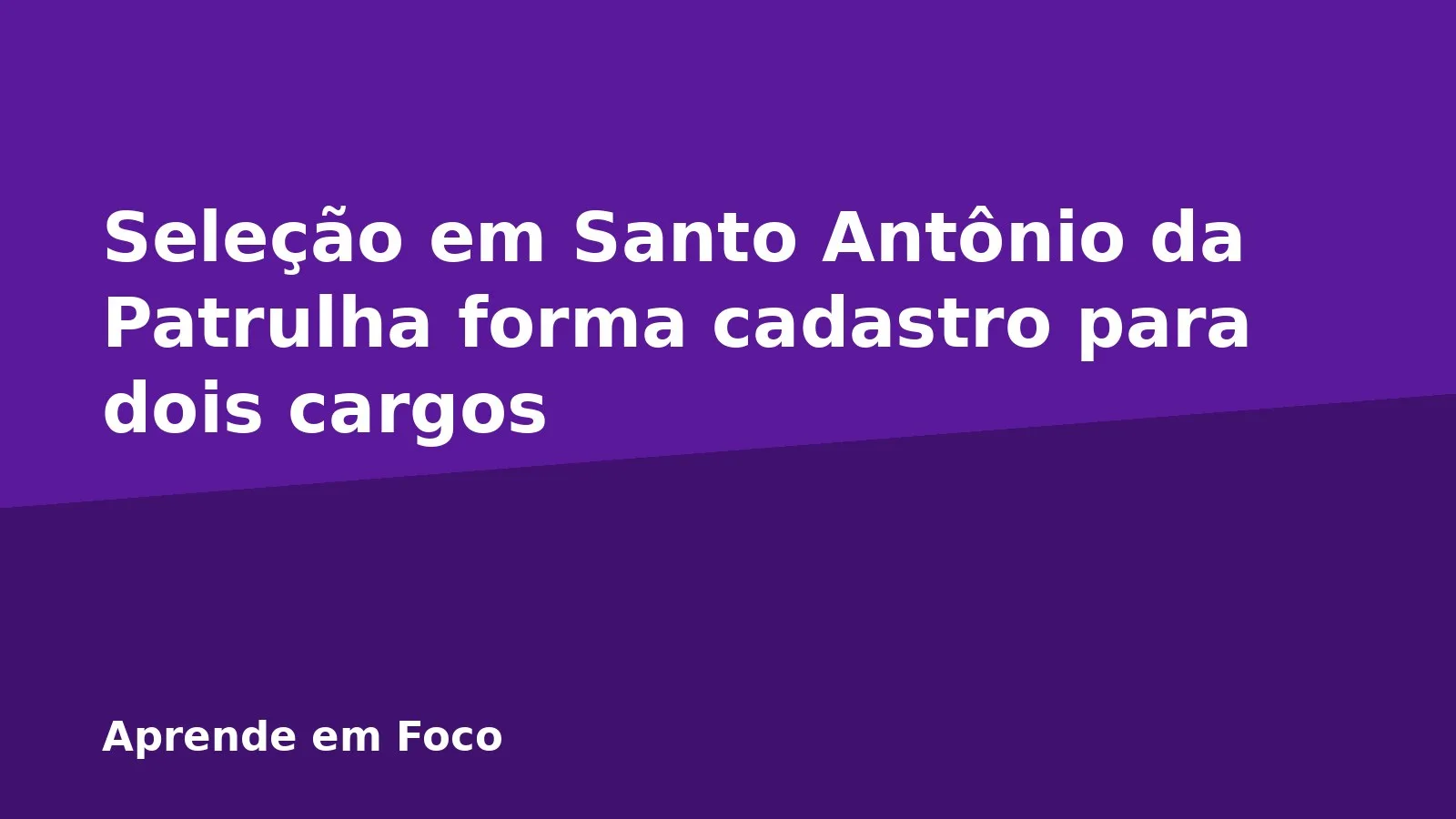 Seleção em Santo Antônio da Patrulha forma cadastro para dois cargos