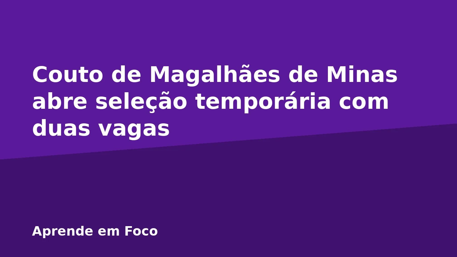 Couto de Magalhães de Minas abre seleção temporária com duas vagas