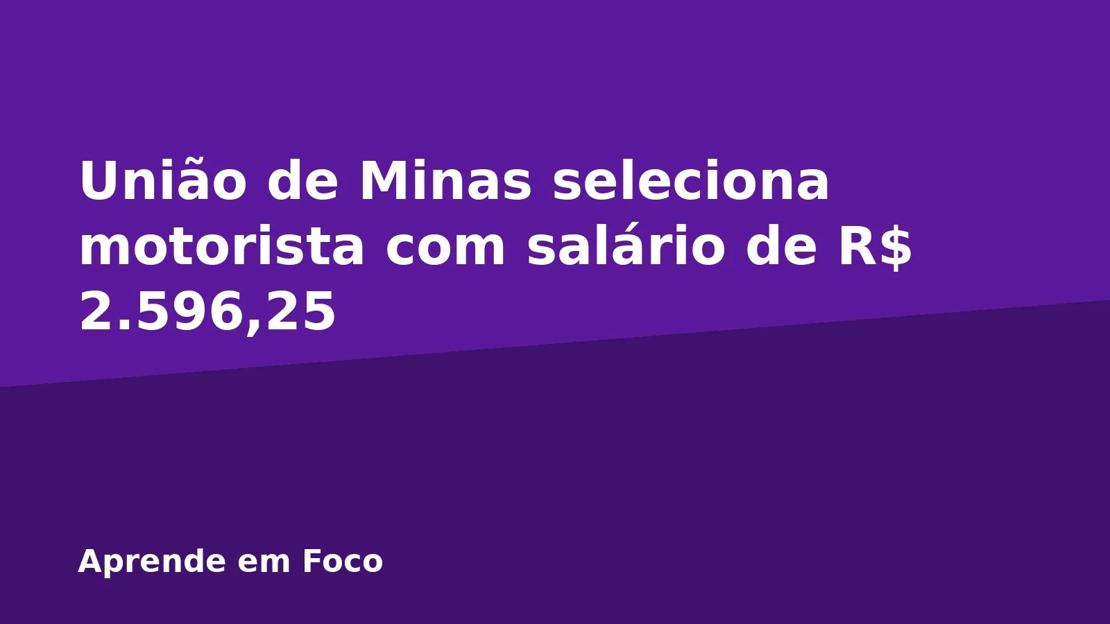 União de Minas seleciona motorista com salário de R$ 2.596,25
