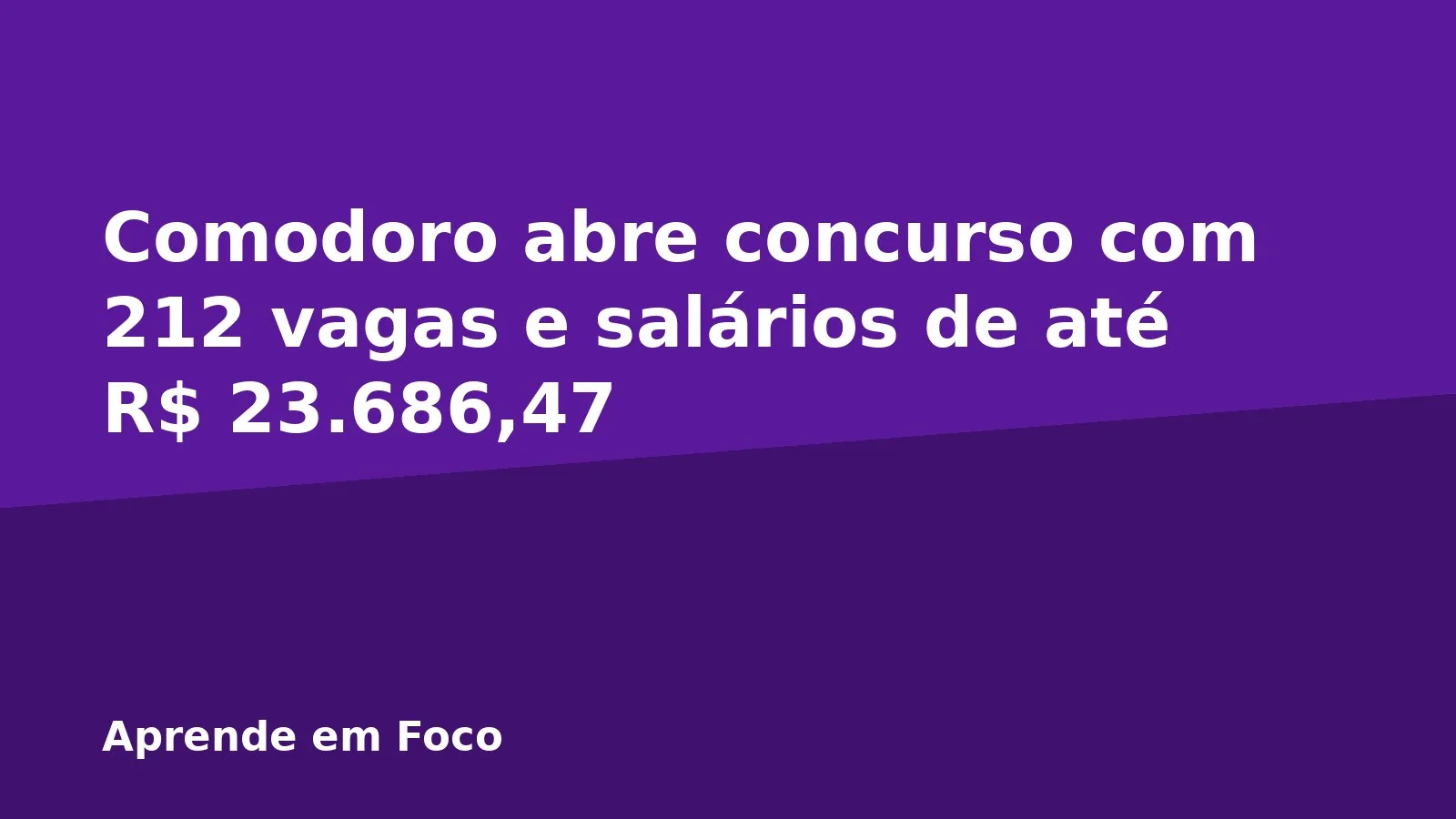 Comodoro abre concurso com 212 vagas e salários de até R$ 23.686,47