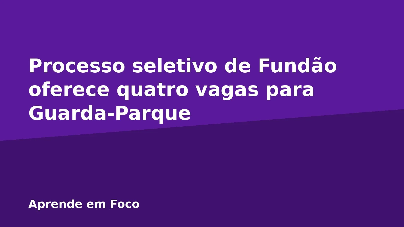 Processo seletivo de Fundão oferece quatro vagas para Guarda-Parque