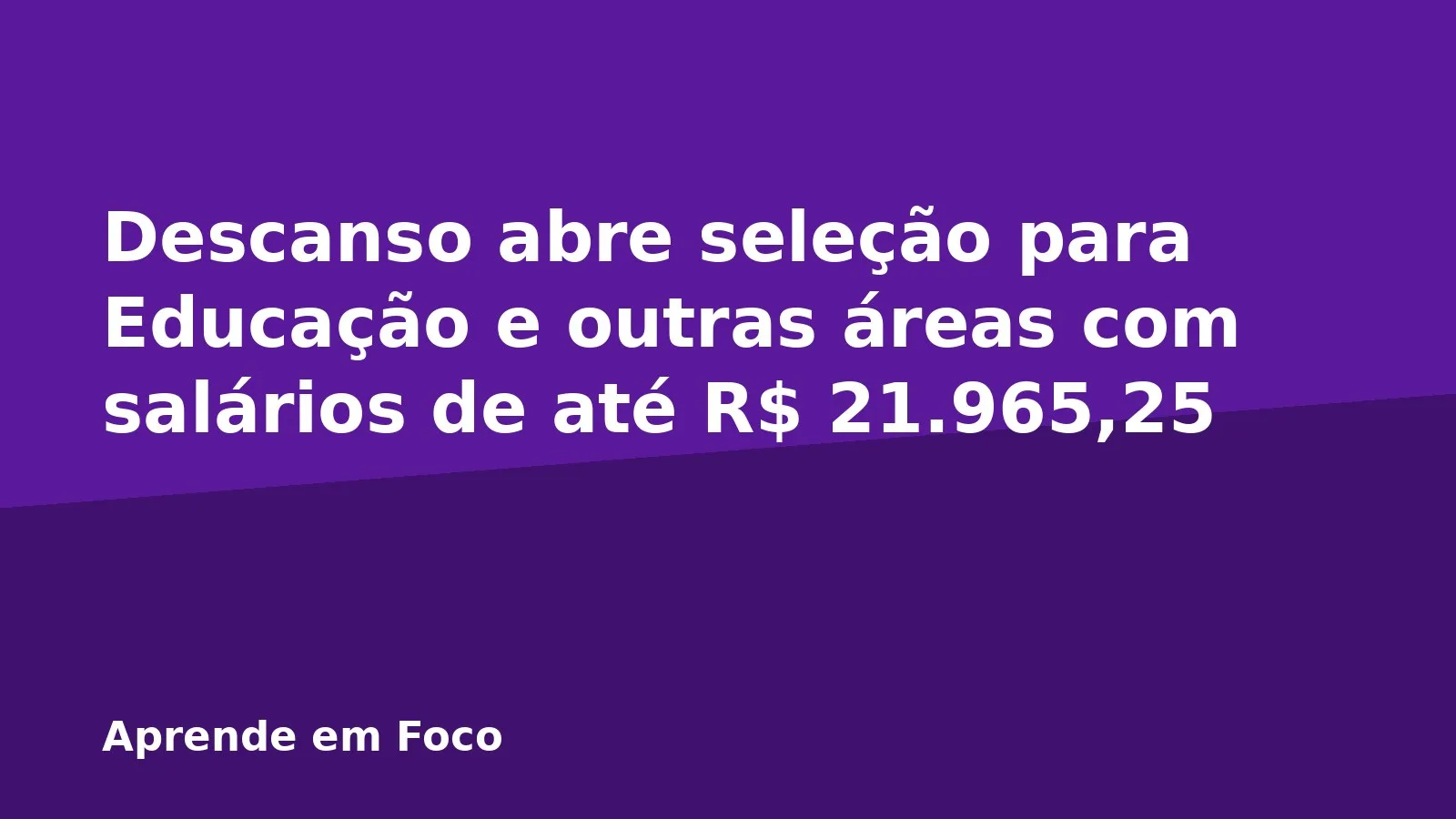 Descanso abre seleção para Educação e outras áreas com salários de até R$ 21.965,25