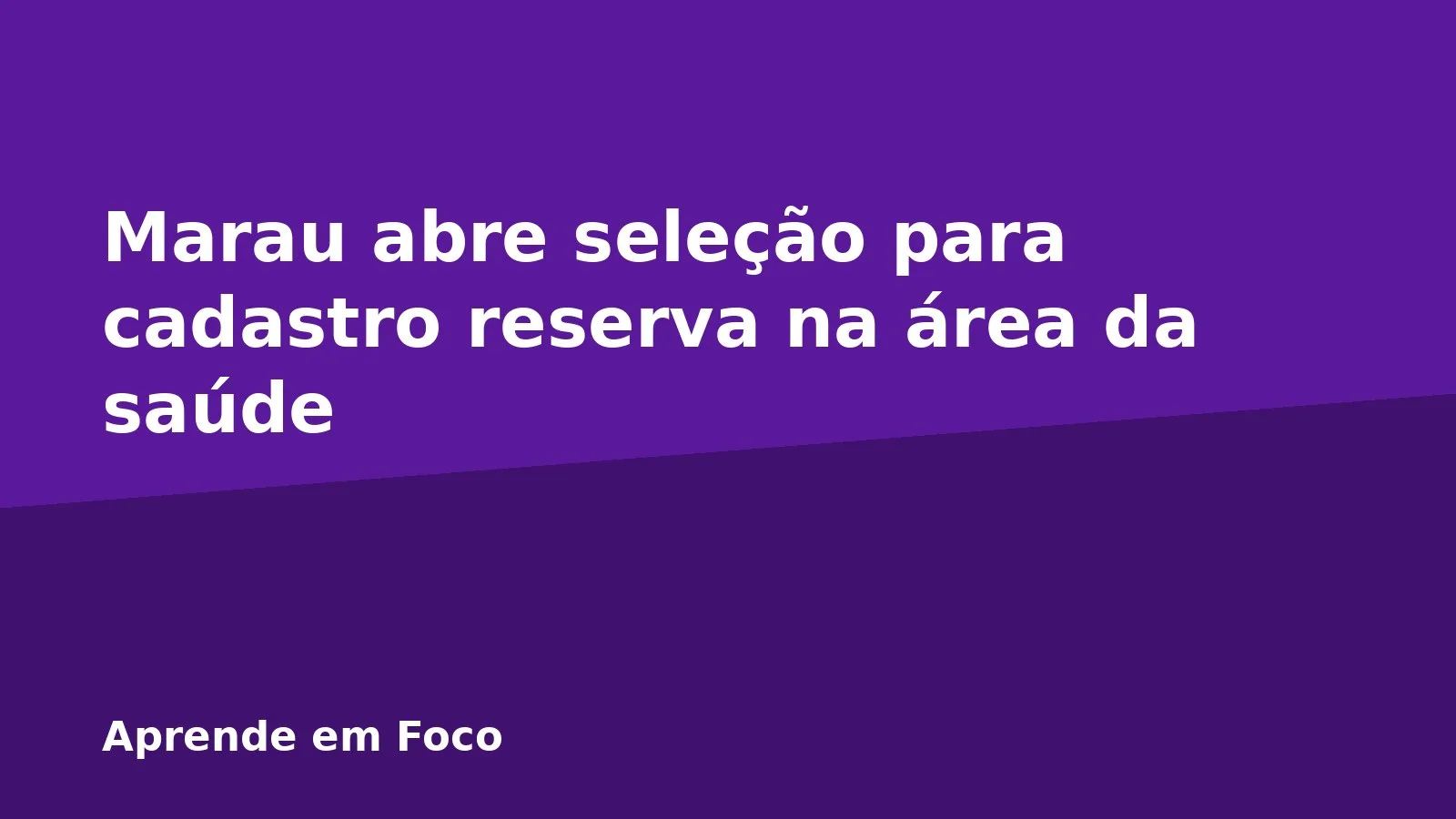Marau abre seleção para cadastro reserva na área da saúde