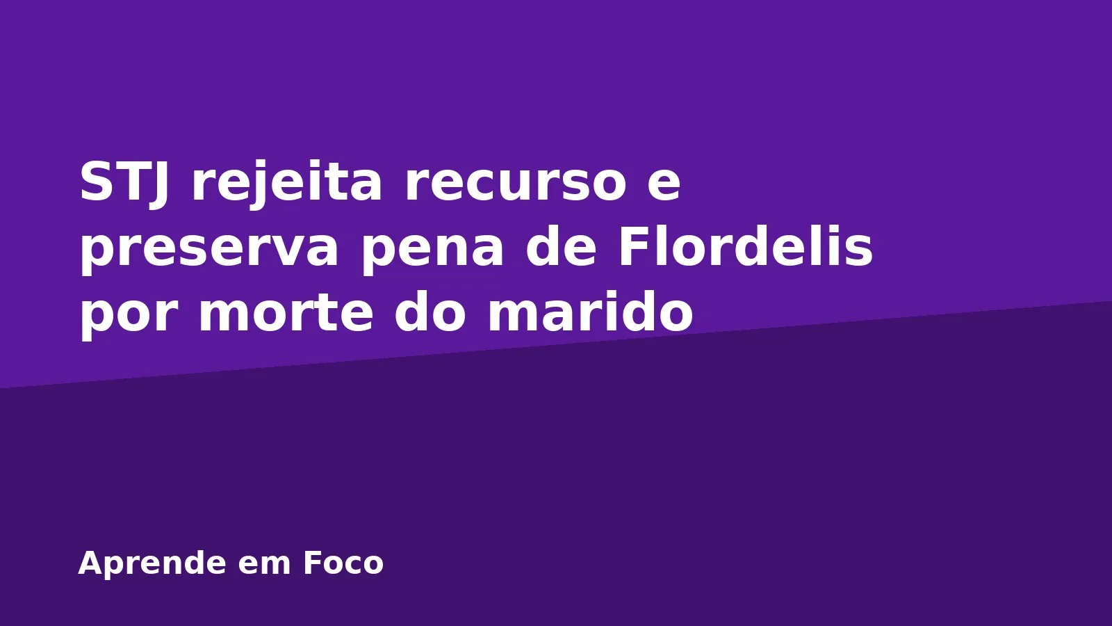 STJ rejeita recurso e preserva pena de Flordelis por morte do marido
