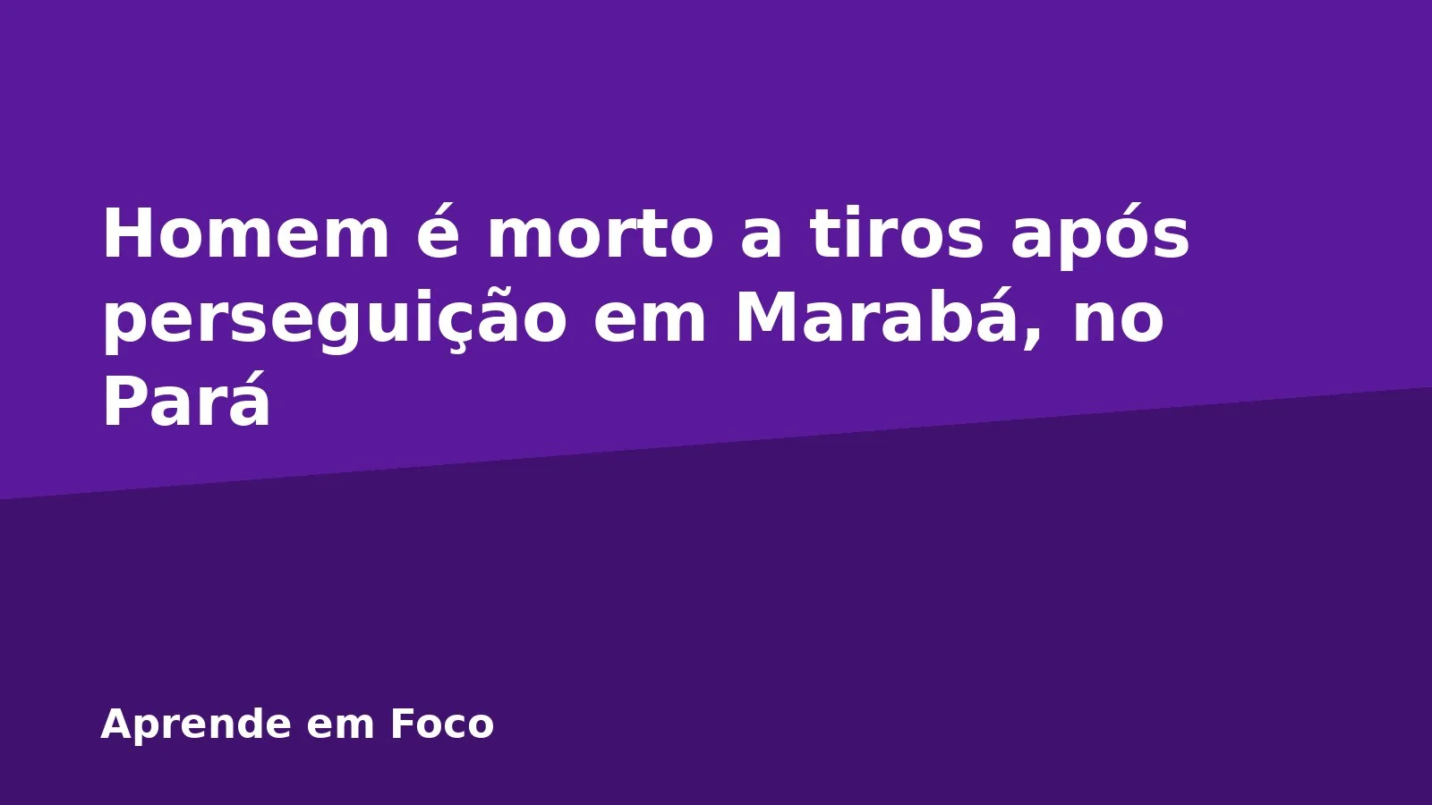 Homem é morto a tiros após perseguição em Marabá, no Pará