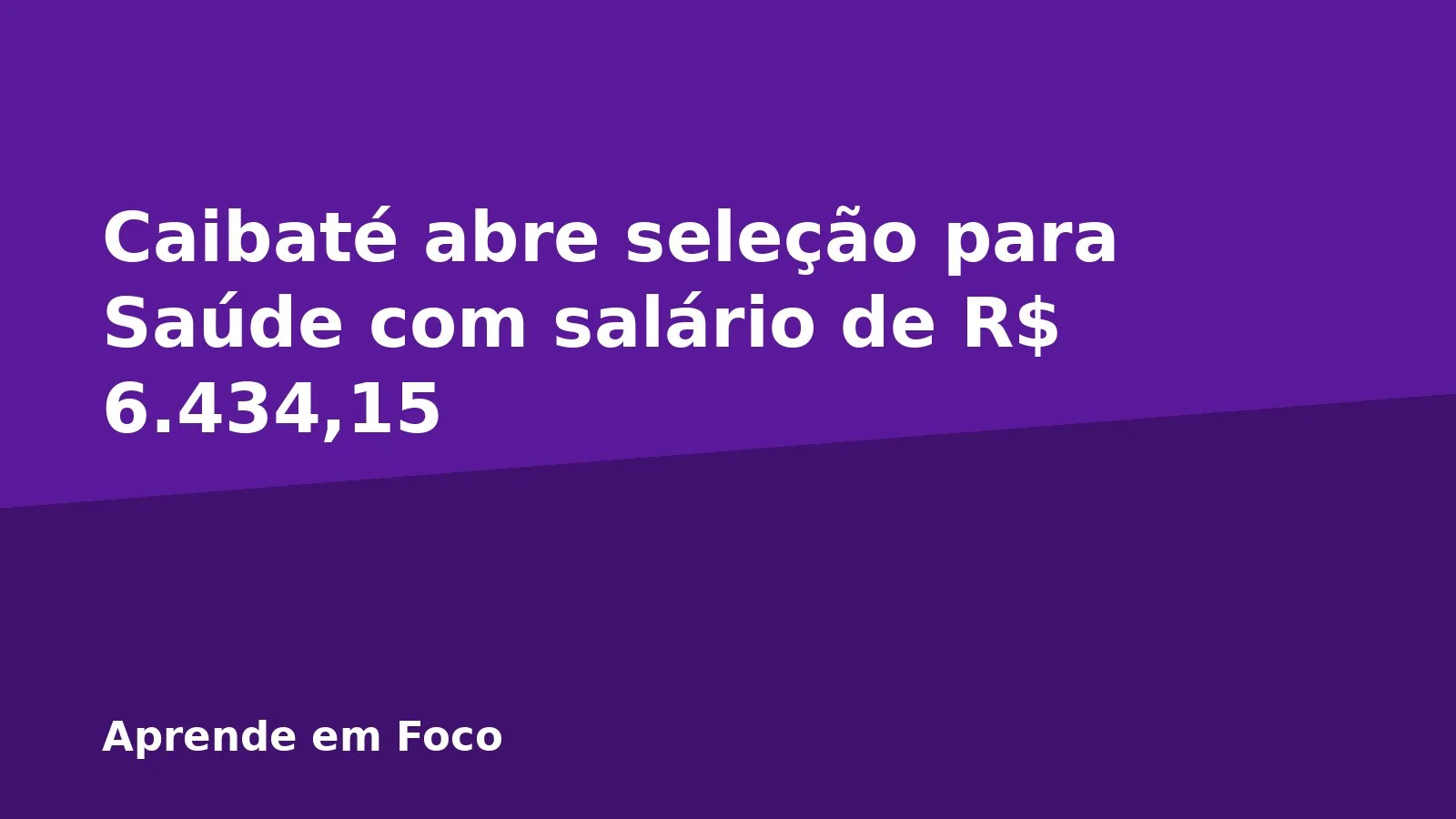 Caibaté abre seleção para Saúde com salário de R$ 6.434,15