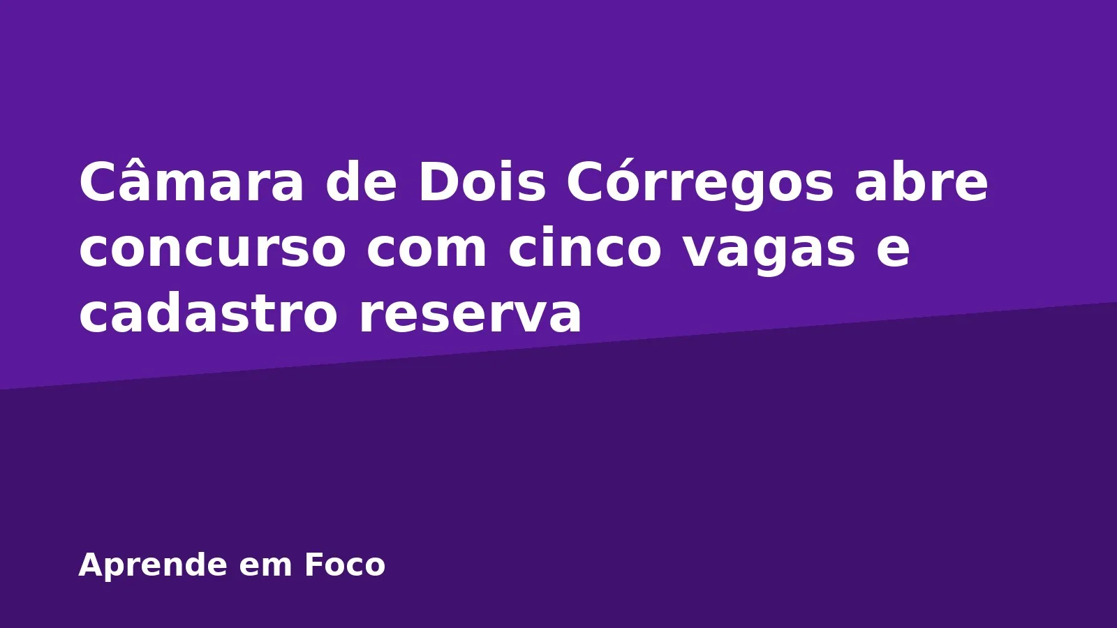Câmara de Dois Córregos abre concurso com cinco vagas e cadastro reserva