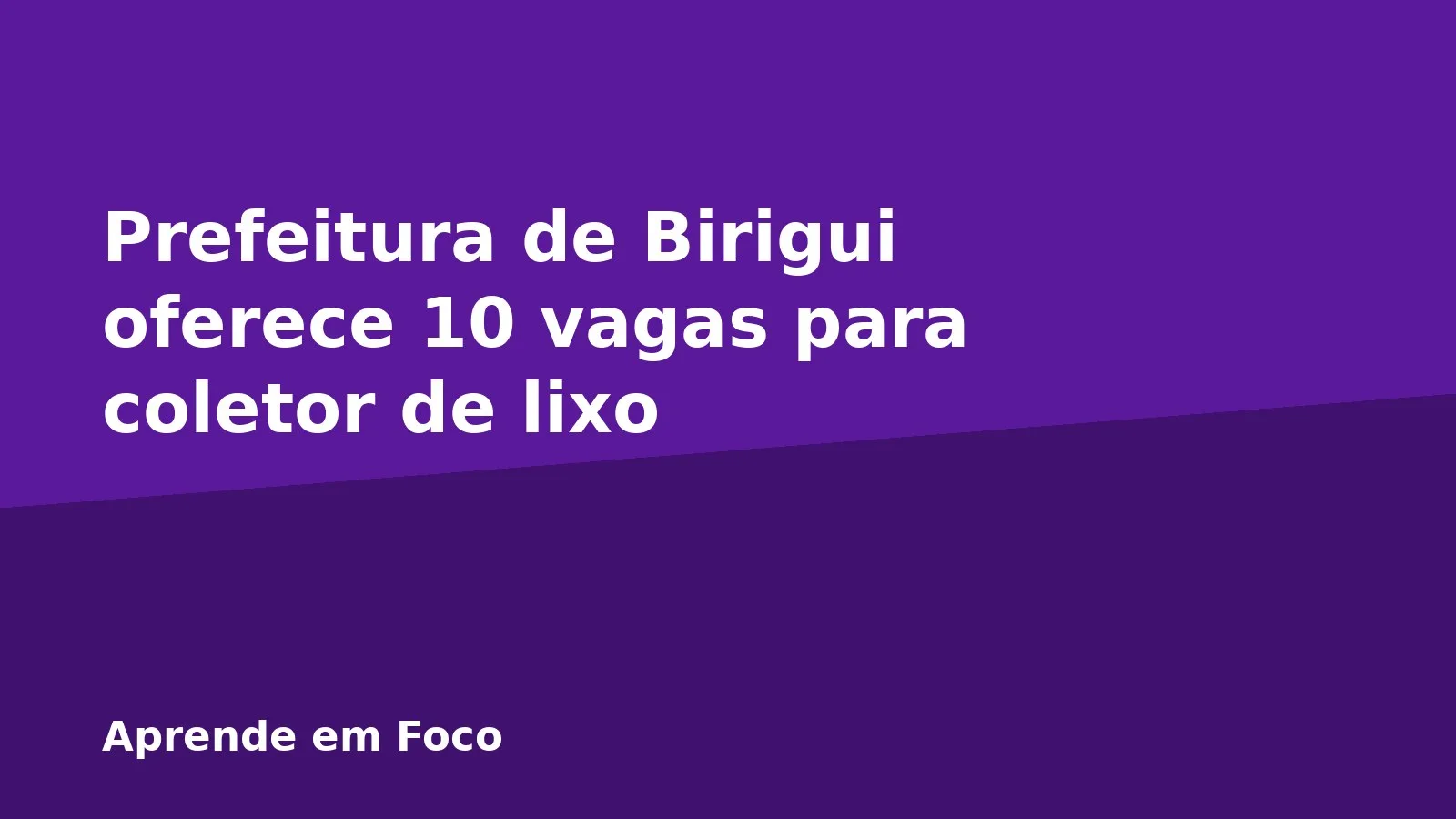 Prefeitura de Birigui oferece 10 vagas para coletor de lixo