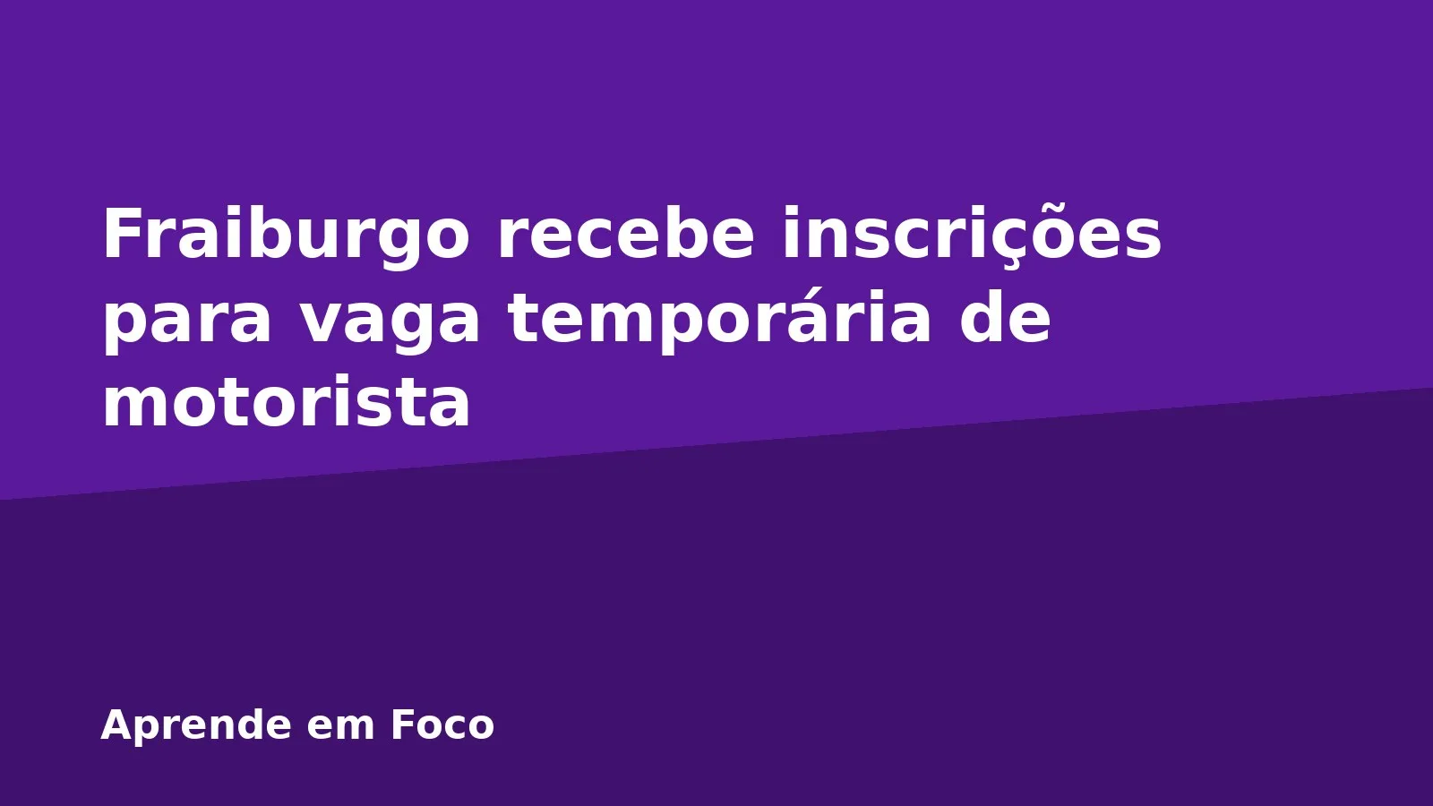 Fraiburgo recebe inscrições para vaga temporária de motorista