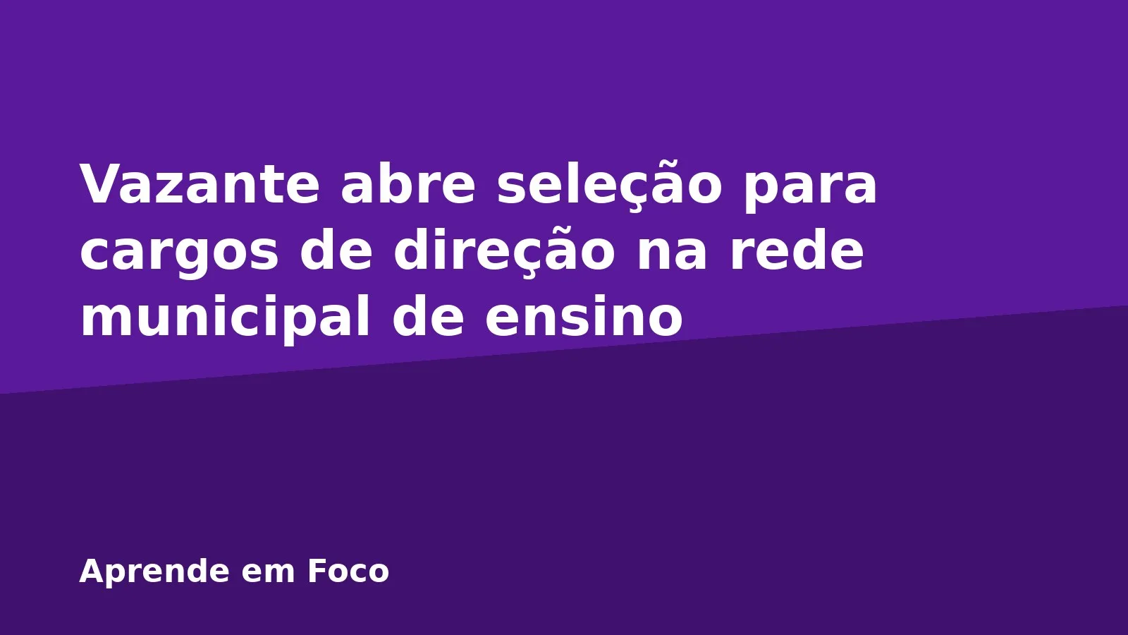 Vazante abre seleção para cargos de direção na rede municipal de ensino