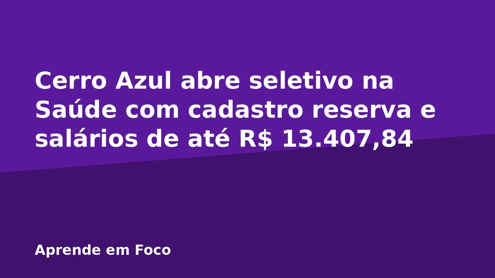 Cerro Azul abre seletivo na Saúde com cadastro reserva e salários de até R$ 13.407,84