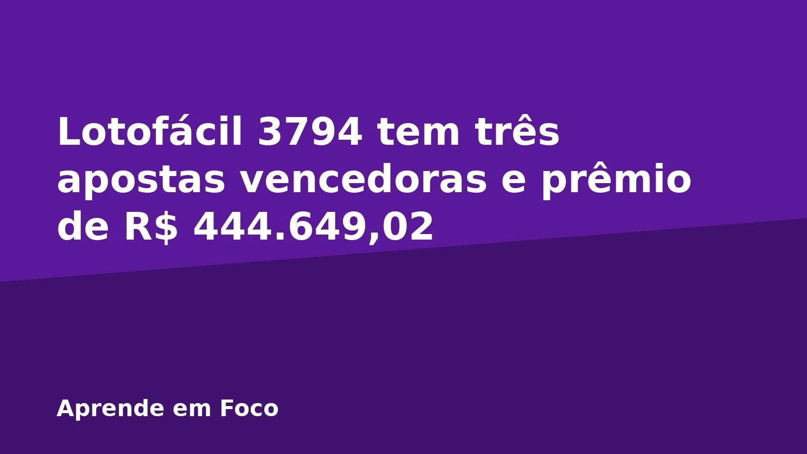 Lotofácil 3794 tem três apostas vencedoras e prêmio de R$ 444.649,02